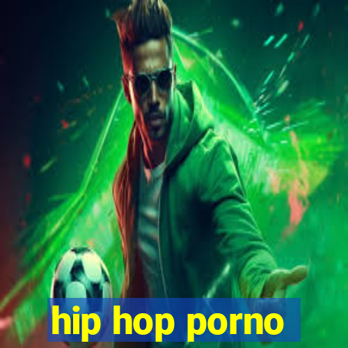 hip hop porno